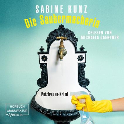 Die Saubermacherin - Putzfrauen-Krimi (ungekürzt)