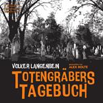 Totengräbers Tagebuch (ungekürzt)