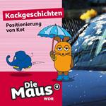 Die Maus, Kackgeschichten, Folge 19: Positionierung von Kot