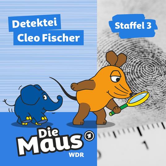 Die Maus, Detektei Cleo Fischer - Staffel 3 (Unabridged)