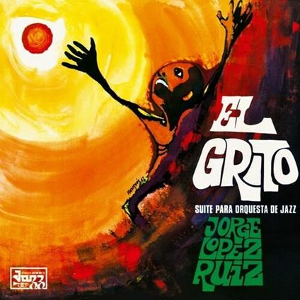 El Grito - Vinile LP di Jorge López Ruiz