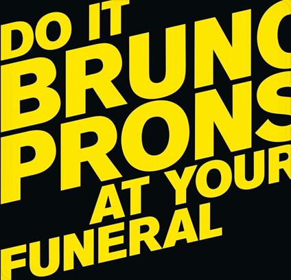 Do it at Your Funeral - Vinile LP di Bruno Pronsato