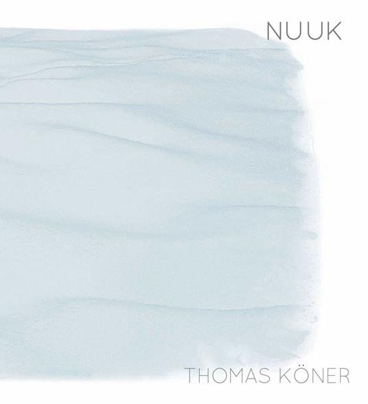 Nuuk - CD Audio di Thomas Köner