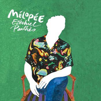 Melopee - Vinile LP di Ezechiel Pailhes