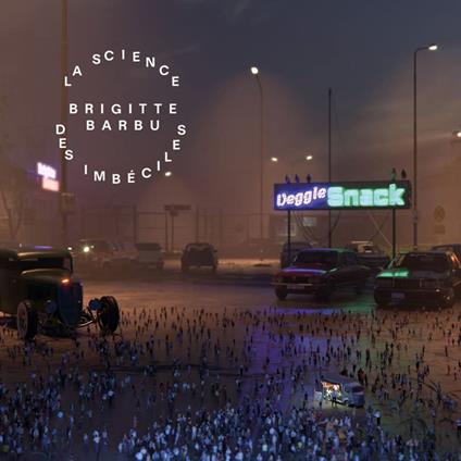 La Science Des Imbeciles - CD Audio di Brigitte Barbu