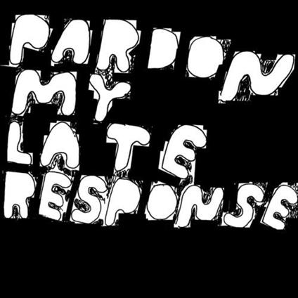 Pardon My Late Response - Vinile LP di Joe Davies