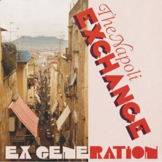 The Napoli Exchange - Vinile LP di Ex Generation