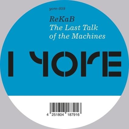 The Last Talk Of The Machines - Vinile LP di Rekab