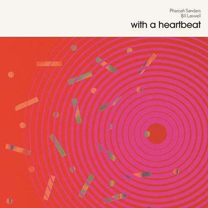 With A Heartbeat - Vinile LP di Pharoah Sanders