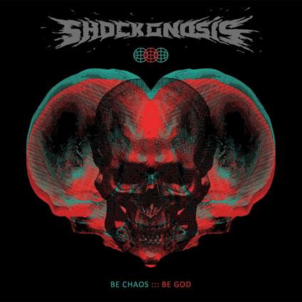 Be Chaos Be God - Vinile LP di Shockgnosis