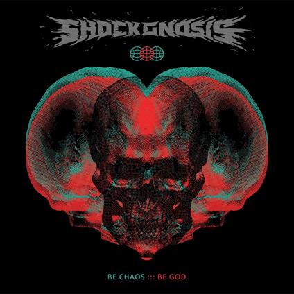 Be Chaos Be God - Vinile LP di Shockgnosis