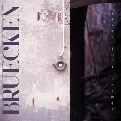 Years That Answer - CD Audio di Bruecken