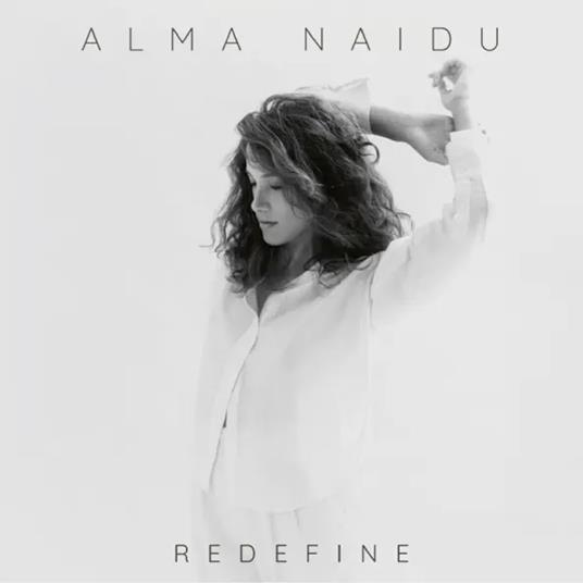 Redefine - CD Audio di Alma Naidu