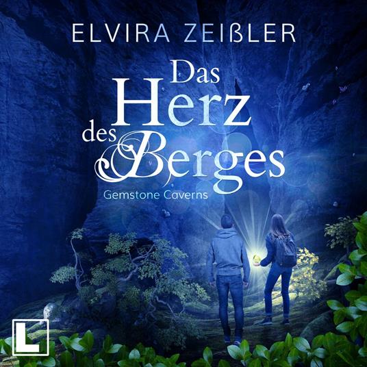 Das Herz des Berges - Gemstone Caverns, Band 2 (ungekürzt)