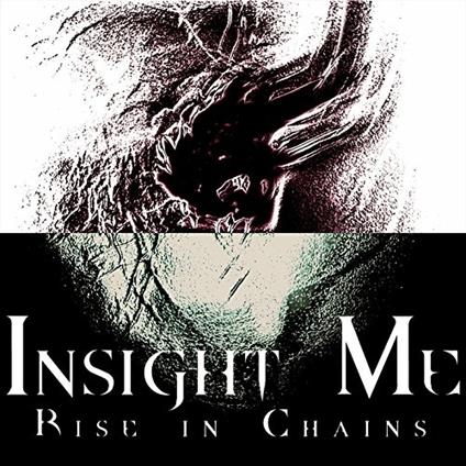Insight Me - CD Audio di Rise in Chains