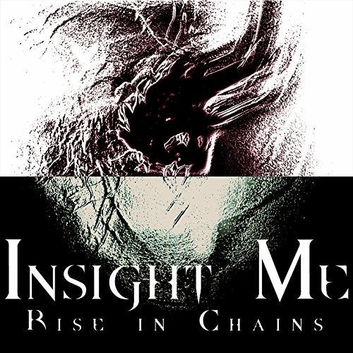 Insight Me - CD Audio di Rise in Chains