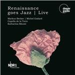 Renaissance Goes Jazz - CD Audio di Capella de la Torre