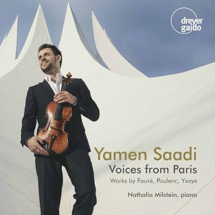 Voices From Paris. Works For Violin & Piano - CD Audio di Yamen & Nathalia Milstein Saadi
