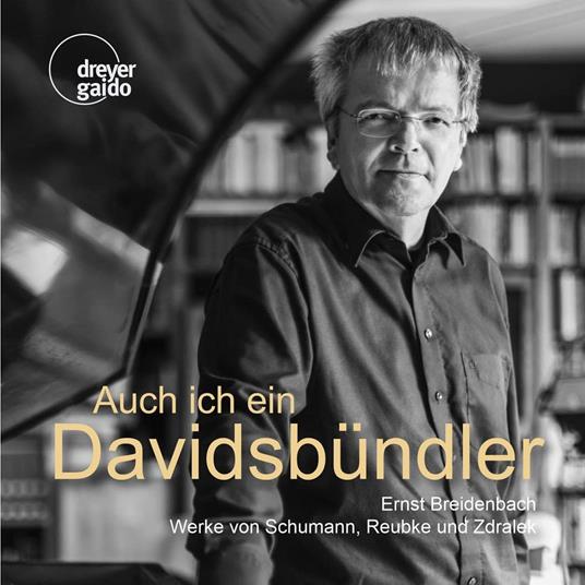 Auch Ich Ein Davidsbundler - CD Audio di Ernst Breidenbach