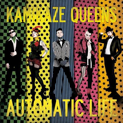 Automatic Life - Vinile LP di Kamikaze Queens