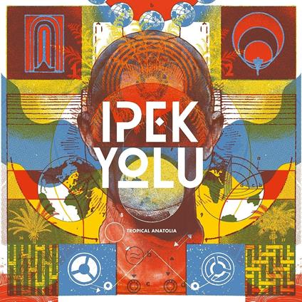 Tropical Anatolia - Vinile LP di Ipek Yolu