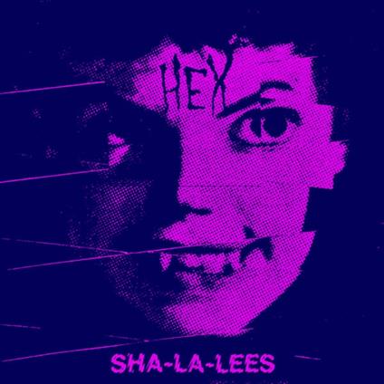 Hex - Vinile LP di Sha-La-Lee's