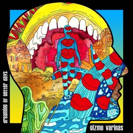 Dreaming of Better Days - CD Audio di Gizmo Varillas