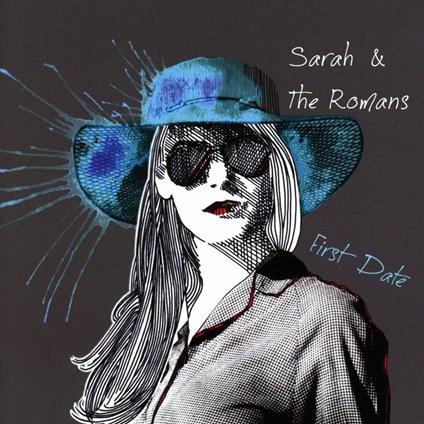 First Date - CD Audio di Sarah & the Romans