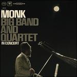 Big Band and Quartet in Concert (180 gr.) - Vinile LP di Thelonious Monk