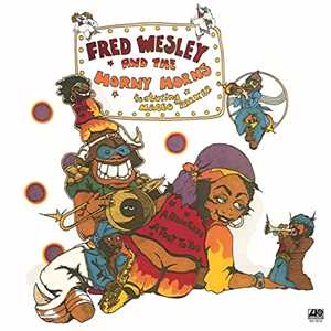 Vinile A Blow for Me, a Toot to You Fred Wesley