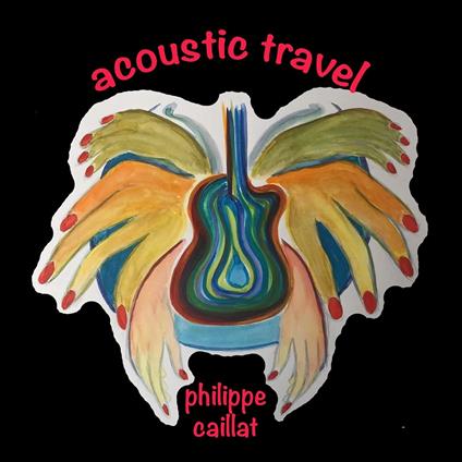 Acoustic Travel - CD Audio di Philippe Caillat