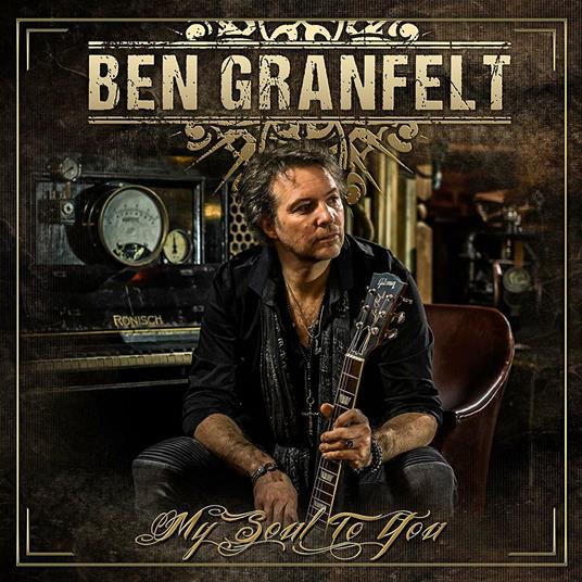 My Soul to You - CD Audio di Ben Granfelt