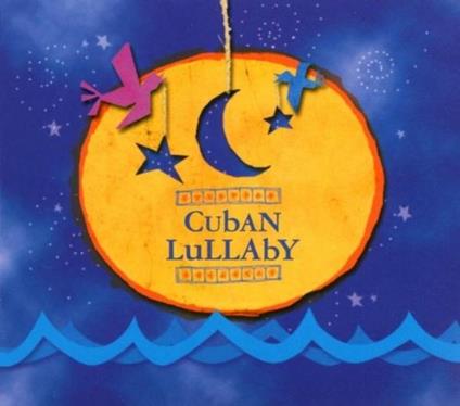 Cuban Lullaby - CD Audio