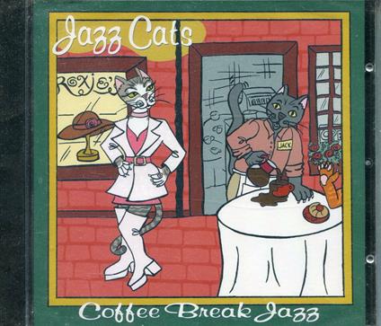 Jazz Cats. Coffee Break Jazz - CD Audio