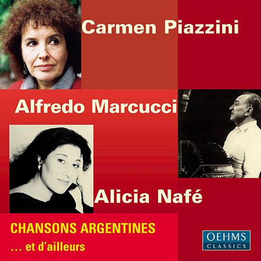 Carmen Piazzini / Alfredo Marcucci / Alicia Nafe': Chansons Argentines Et D'Ailleurs - CD Audio
