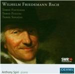 Three Fantasias-Fugues-So - CD Audio di Wilhelm Friedemann Bach