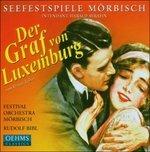 Der Graf Von Luxemburg - CD Audio di Franz Lehar