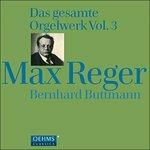 Complete Organ Works 3 - CD Audio di Max Reger