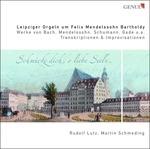 The Mendelssohn Organs in Leipzig - CD Audio di Felix Mendelssohn-Bartholdy