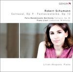Carnaval op.9 - Fantasiestücke op.12 / Fantasia op.28 / Liebeslied (Widmung)