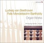 Musica per organo - CD Audio di Ludwig van Beethoven,Felix Mendelssohn-Bartholdy,Wolfgang Kleber