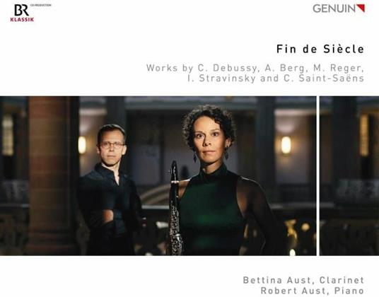 Fin de siècle. Musica per clarinetto e pianoforte - CD Audio di Bettina Aust,Robert Aust