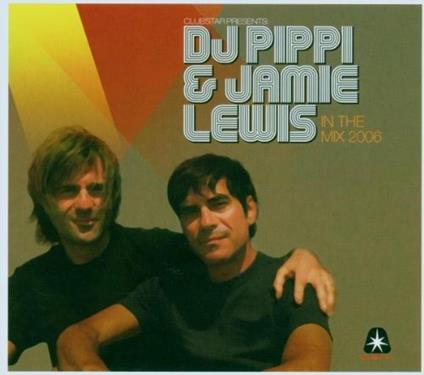 In the Mix 2006 - CD Audio di DJ Pippi,Jamie Lewis
