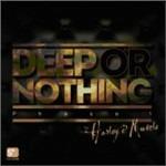 Deep or Nothing Phase 1 - CD Audio di Harley & Muscle