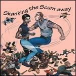 Skankin' the Scum Away - CD Audio