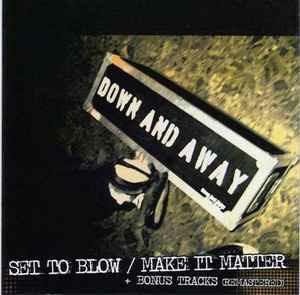 Set to Blow - Make It Matter - CD Audio di Down and Away