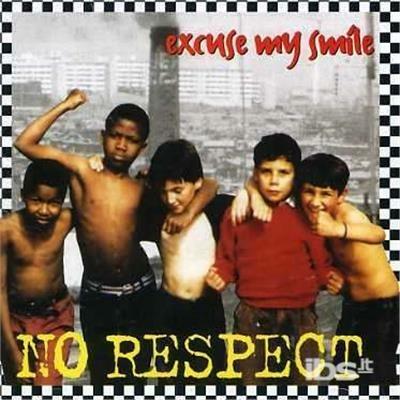 Excuse My Smile - CD Audio di No Respect