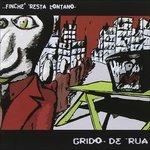Finché resta lontano - CD Audio di Grido De Rua