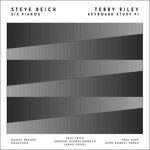 Six Pianos - Keyboard Study n.1 - CD Audio di Steve Reich,Terry Riley