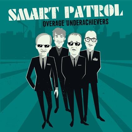 Overage Underachievers - Vinile LP di Smart Patrol